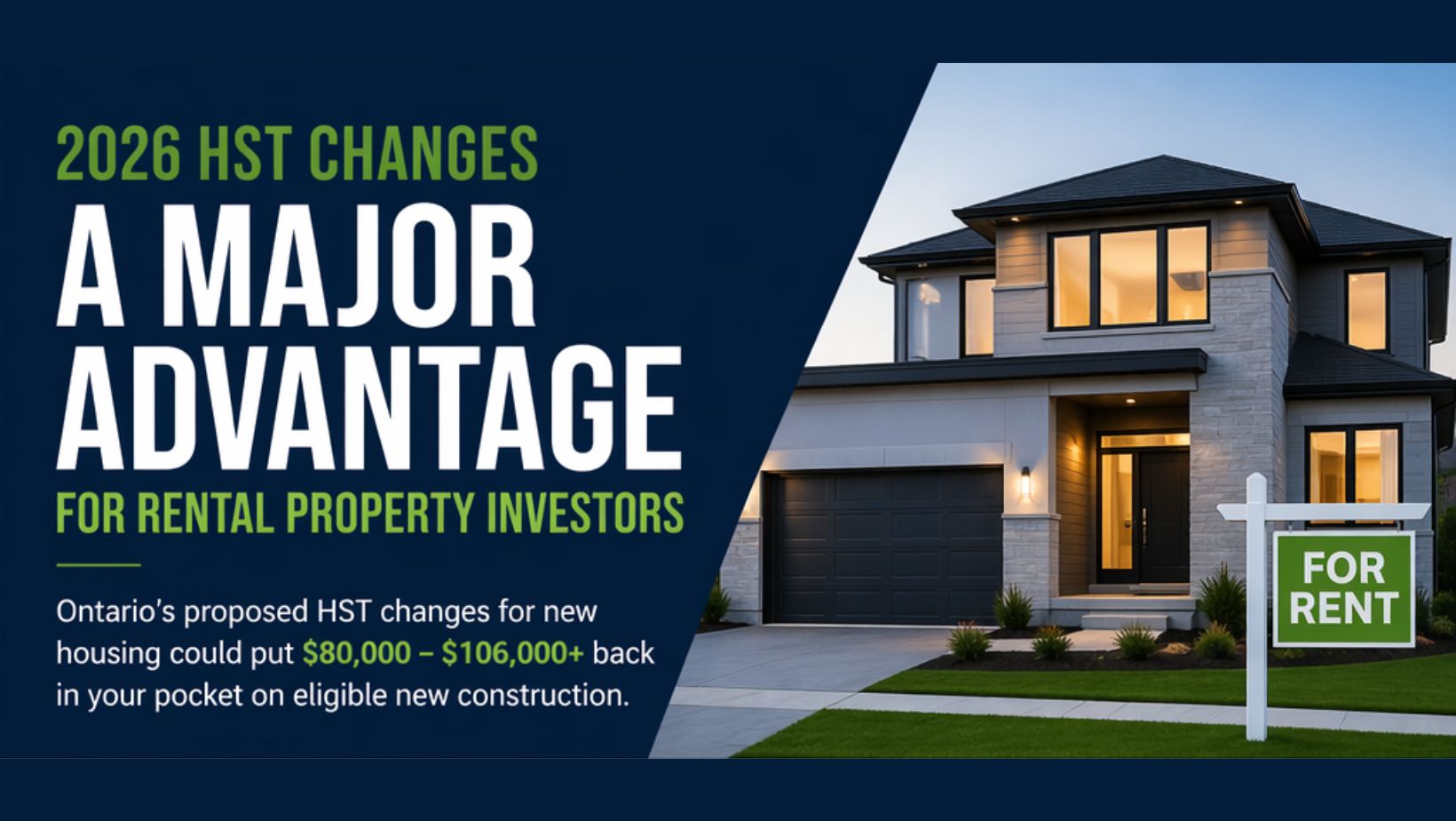 Bold banner featuring a modern two‑story house with a white 'FOR RENT' sign in the yard; headline reads '2026 HST CHANGES: A MAJOR ADVANTAGE FOR RENTAL PROPERTY INVESTORS' and notes potential savings of $80,000–$106,000+
